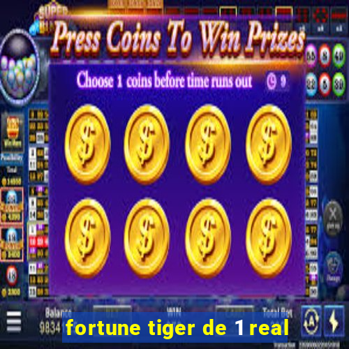 fortune tiger de 1 real